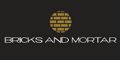 BRICKS AND MORTAR BRICKS AND MORTAR