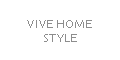 Vive Home Style