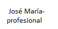 José María - Profesional