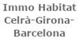 Immo Habitat Celrà-Girona-Barcelona