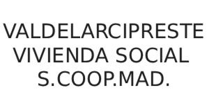 VALDELARCIPRESTE VIVIENDA SOCIAL S.COOP.MAD.