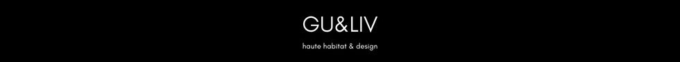 GU&LIV – Haute Habitat & Design